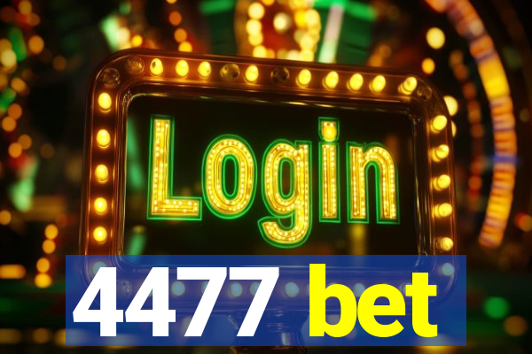 4477 bet